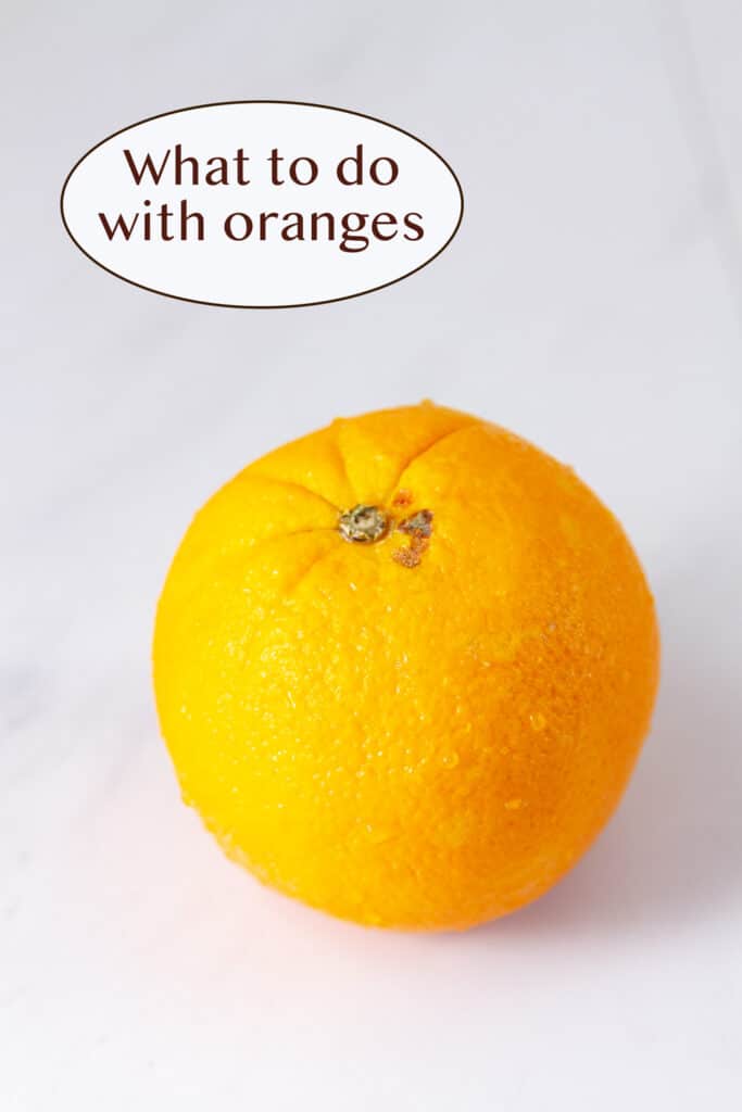 an orange on a white background with the title "What to do with oranges" in the upper left.