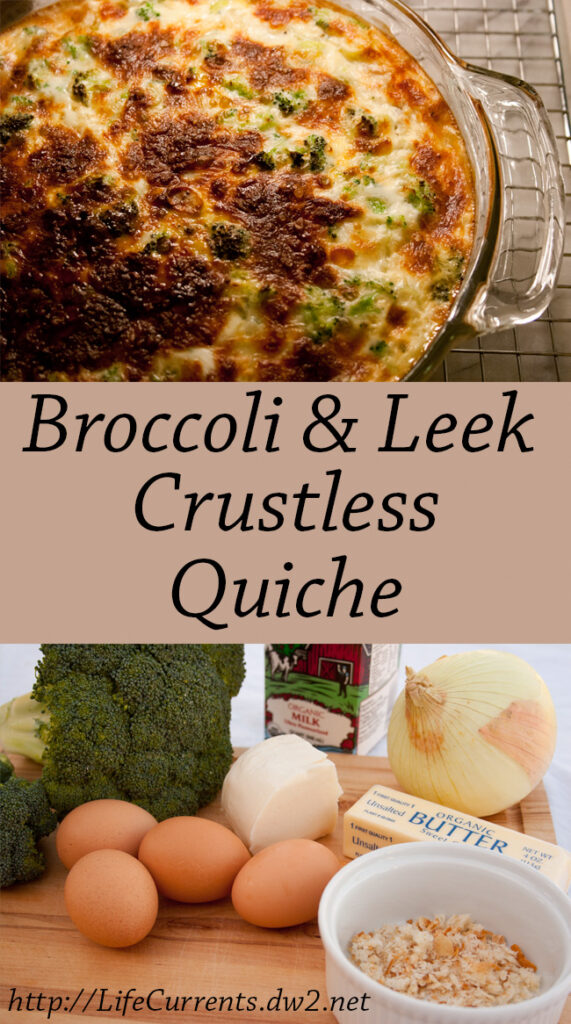 Broccoli Leek Mozzarella crustless quiche tow images for pinterest