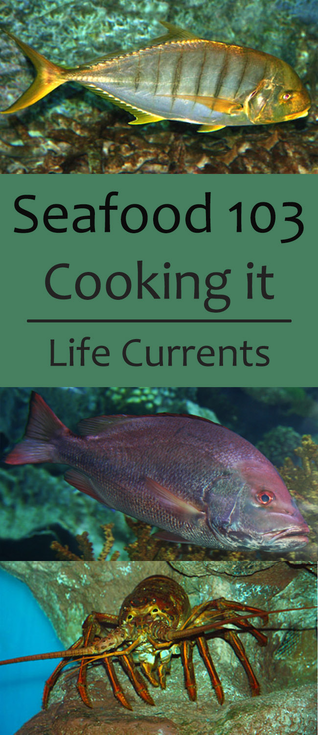 Seafood 103: cooking it!