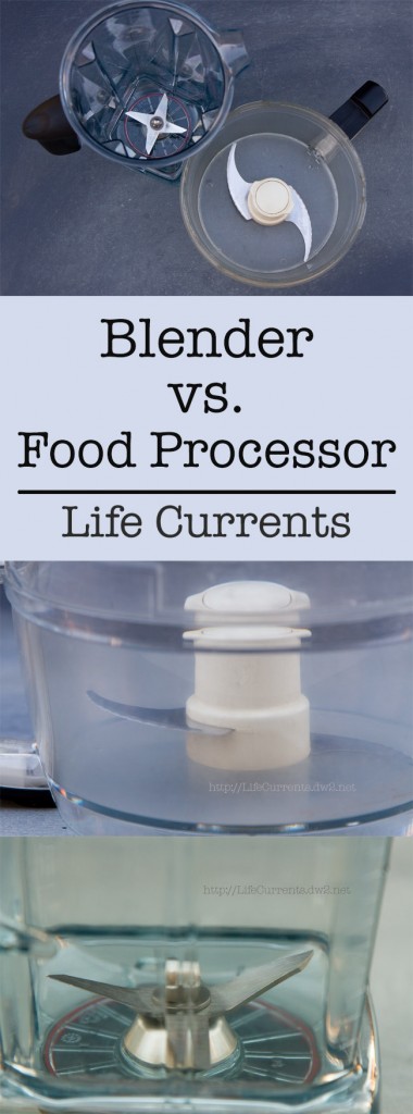 Blender v Food Processor from Life Currents https://lifecurrentsblog.com/wp-content/uploads/2014/01/Blender-v-Food-Processor-pin.jpg