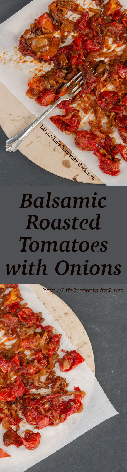Balsamic Roasted Tomatoes with Onions: use them anywhere you'd use sun-dried tomatoes, but these babies have been kicked up a notch! And, they're easy to make. 