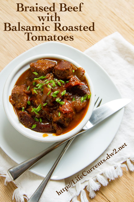Braised Beef with Balsamic Roasted Tomatoes | Life Currents Braised Beef with Balsamic Roasted Tomatoes | Life Currents