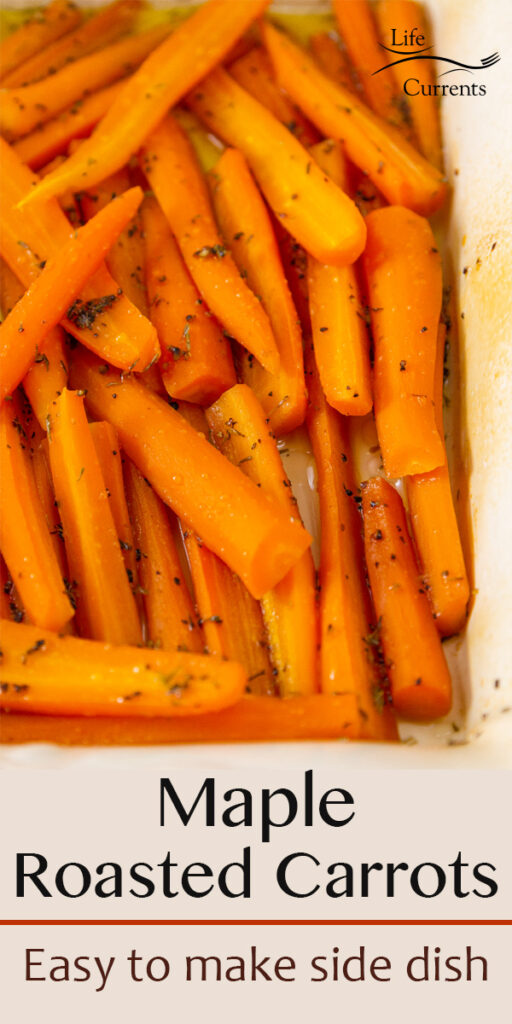 Title on bottom of image: Maple Roasted Carrots Easy to nake side dish, carrots in a roasting tray
