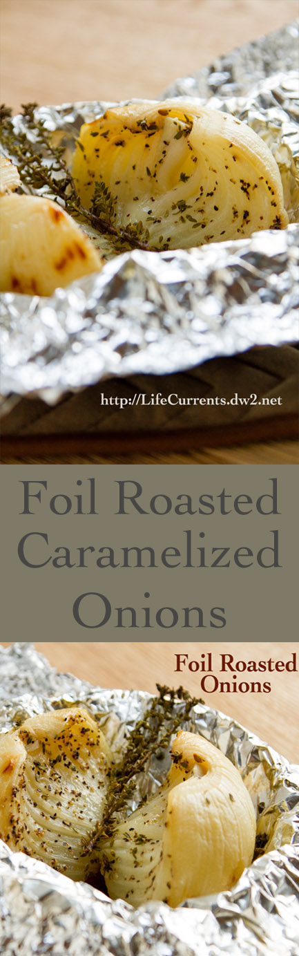 Foil Roasted Caramelized Onions Recipe: The easy way to caramelize an onion