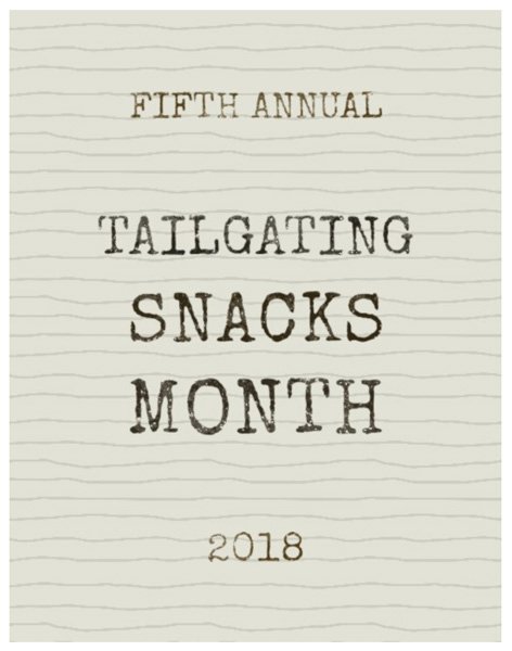 Tailgating Snacks Month 2018 Round-Up Tailgating Snacks Month 2018 Round-Up