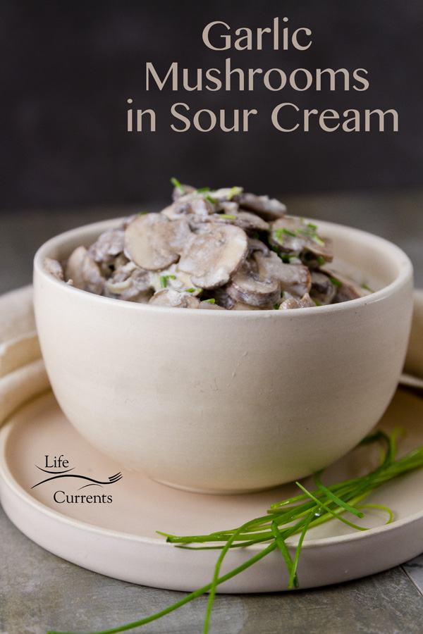 Garlic Mushrooms in Sour Cream - Earthy mushrooms seasoned with garlic, and topped with creamy sour cream. 