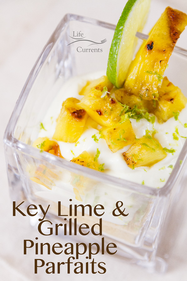 Key Lime and Grilled Pineapple Parfaits Recipe easy to make summer lime grilled key lime dessert 