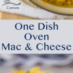 One Dish Oven Baked Mac & Cheese Recipe long pin for pinterest with two images and a title