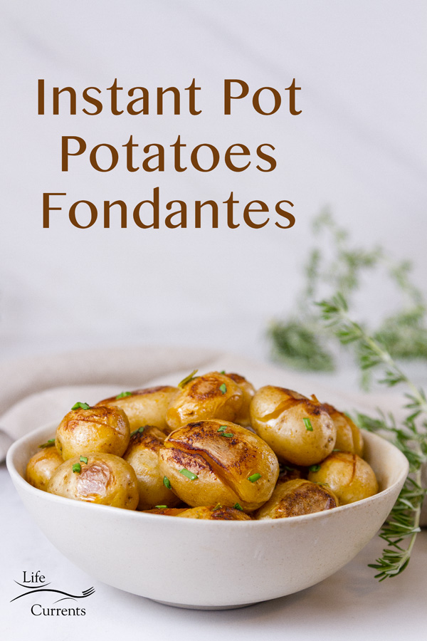 Title image "Instant Pot Potatoes Fondantes" with a white bowl of cooked potatoes