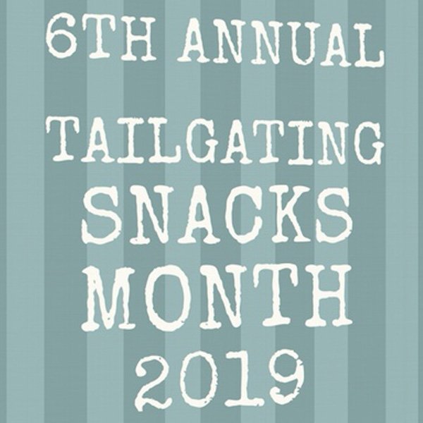 October is Tailgating Snack Month! This is the 6th annual!