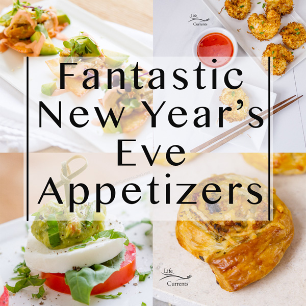 4 images of appetizers in a collage with the title overlay, "Fantastic New Year's Eve Appetizers"