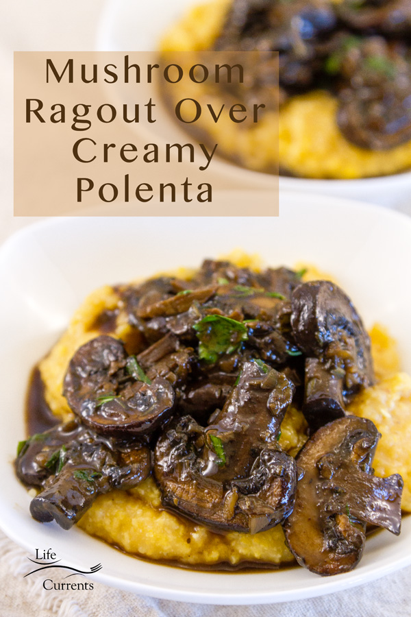 Two bowls of Mushroom Ragout Over Creamy Polenta with the title on the image