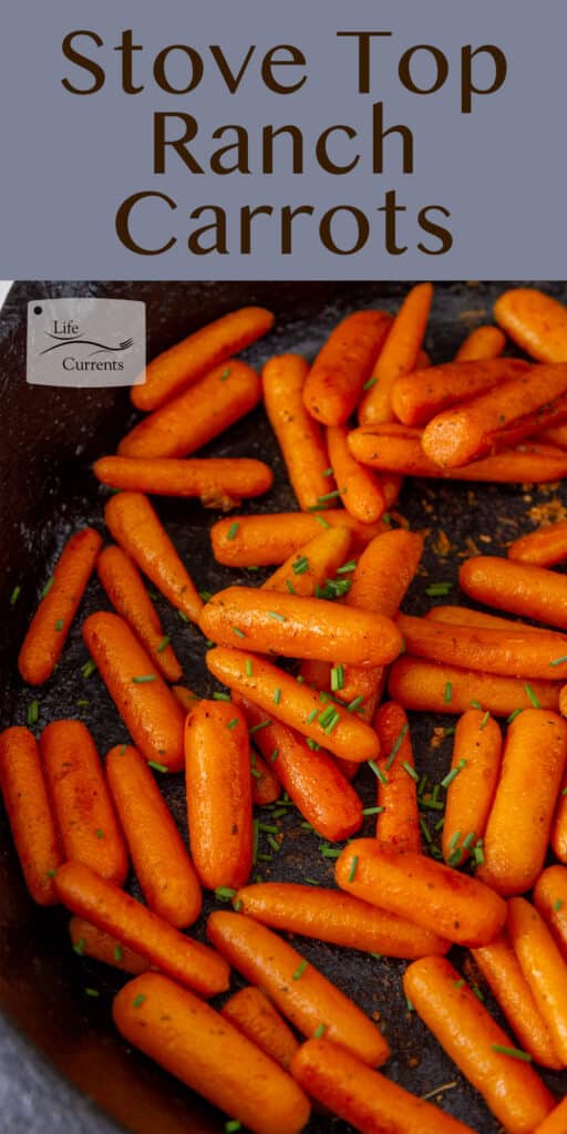 a cast iron sillet with carrots garnished with chives, title on top: Stove Top Ranch Carrots.